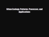 [PDF] Urban Ecology: Patterns Processes and Applications [Download] Online