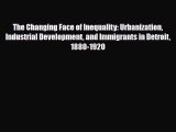 [PDF] The Changing Face of Inequality: Urbanization Industrial Development and Immigrants in