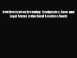 [PDF] New Destination Dreaming: Immigration Race and Legal Status in the Rural American South