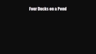 [PDF] Four Ducks on a Pond [Download] Online