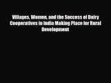 [PDF] Villages Women and the Success of Dairy Cooperatives in India Making Place for Rural