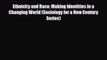 [PDF] Ethnicity and Race: Making Identities in a Changing World (Sociology for a New Century