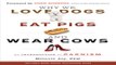 Download Why We Love Dogs  Eat Pigs  and Wear Cows  An Introduction to Carnism