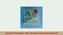 PDF  Desert Traveller Life of Jean Louis Kurckhardt PDF Online