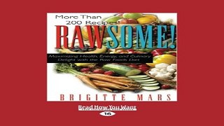 Read Rawsome   Maximizing Health  Energy  and Culinary Delight with the Raw Foods Diet Ebook pdf