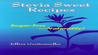 Read Stevia Sweet Recipes   Sugar Free   Naturally  Ebook pdf download