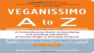 Read Veganissimo A to Z  Canadian Edition   A Comprehensive Guide to Identifying and Avoiding