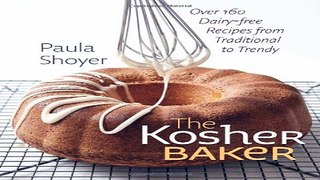Read The Kosher Baker  Over 160 Dairy free Recipes from Traditional to Trendy  HBI Series on
