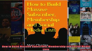 How to Build Massive Subscriber Membership and Social Media Lists