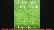 Simplify Facebook How To Generate Facebook Income Streams