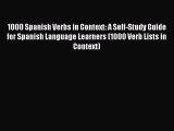 Read 1000 Spanish Verbs in Context: A Self-Study Guide for Spanish Language Learners (1000