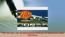 PDF  Fill Er Up An Architectural History of Americas Gas Stations PDF Online