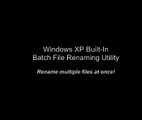 Simple Windows XP Built-In Batch File Renaming