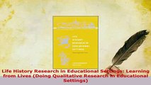 PDF  Life History Research in Educational Settings Learning from Lives Doing Qualitative Read Full Ebook