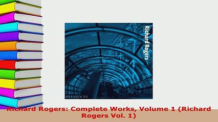 PDF  Richard Rogers Complete Works Volume 1 Richard Rogers Vol 1 Read Online