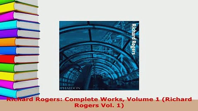 PDF Richard Rogers Complete Works Volume 1 Richard Rogers Vol 1 Read Online