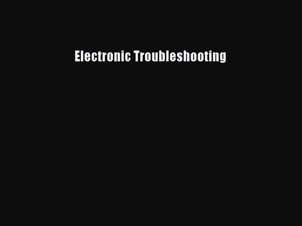 Read Electronic Troubleshooting Ebook Free