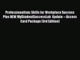 Download Professionalism: Skills for Workplace Success Plus NEW MyStudentSuccessLab  Update