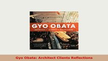 Download  Gyo Obata Architect Clients Reflections Read Online