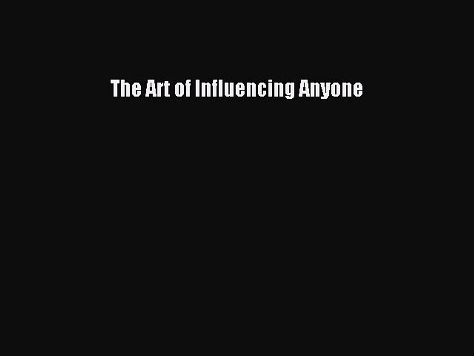 Download The Art of Influencing Anyone PDF Free