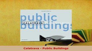 PDF  Calatrava  Public Buildings Free Books