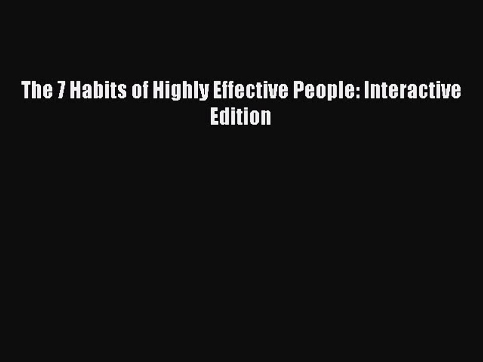 Download The 7 Habits of Highly Effective People: Interactive Edition PDF Free