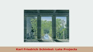PDF  Karl Friedrich Schinkel Late Projects Read Online