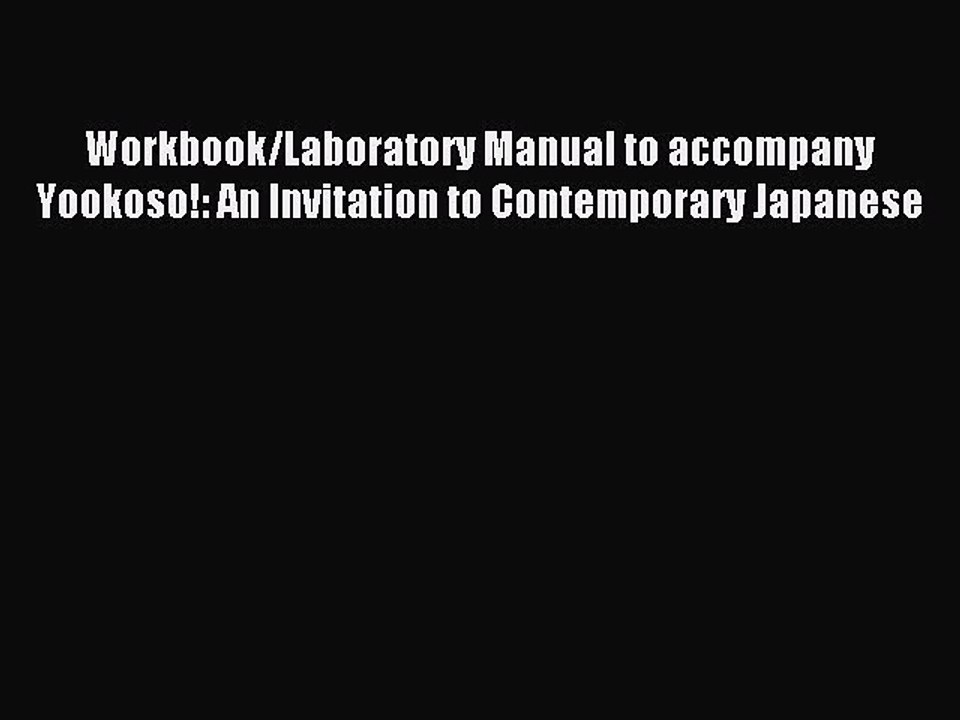 Read Workbook/Laboratory Manual to accompany Yookoso!: An Invitation to Contemporary Japanese