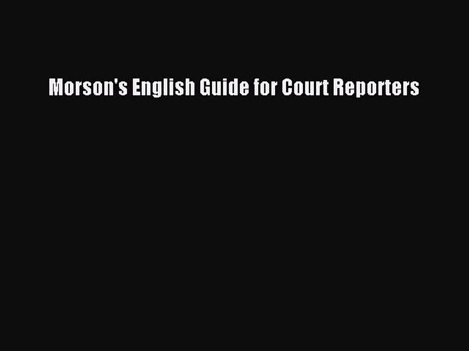 Read Morson's English Guide for Court Reporters Ebook Free