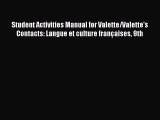 Read Student Activities Manual for Valette/Valette's Contacts: Langue et culture françaises