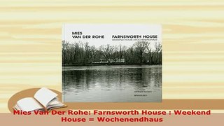Download  Mies Van Der Rohe Farnsworth House  Weekend House  Wochenendhaus Download Online