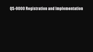 [PDF] QS-9000 Registration and Implementation [Read] Online