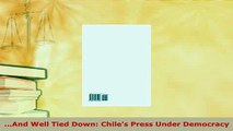 Download  And Well Tied Down Chiles Press Under Democracy Ebook