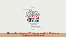 PDF  News Coverage of Violence against Women Engendering Blame Free Books