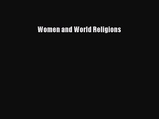 Read Women and World Religions PDF Online