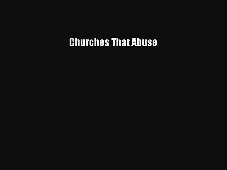 Read Churches That Abuse Ebook Online