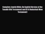 Download Complete Jewish Bible: An English Version of the Tanakh (Old Testament) and B'rit