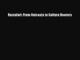 Download Rastafari: From Outcasts to Culture Bearers Ebook Free