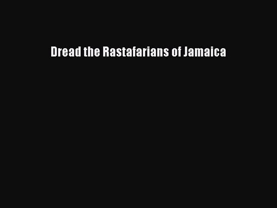 Download Dread: The Rastafarians of Jamaica PDF Free