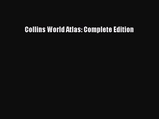 Read Collins World Atlas: Complete Edition Ebook Free