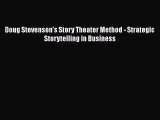 [PDF] Doug Stevenson's Story Theater Method - Strategic Storytelling in Business [Download]