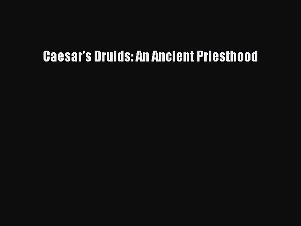 Download Caesar's Druids: An Ancient Priesthood PDF Free