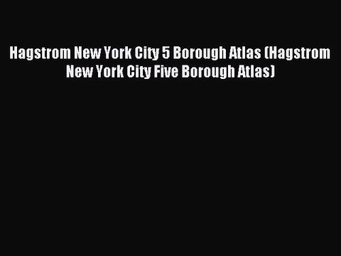 Read Hagstrom New York City 5 Borough Atlas (Hagstrom New York City Five Borough Atlas) Ebook