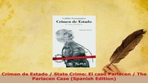 Download  Crimen de Estado  State Crime El caso Parlacen  The Parlacen Case Spanish Edition PDF Online