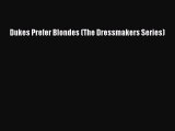 [PDF] Dukes Prefer Blondes (The Dressmakers Series) [Download] Full Ebook