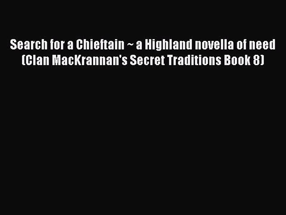 Read Search for a Chieftain ~ a Highland novella of need (Clan MacKrannan's Secret Traditions
