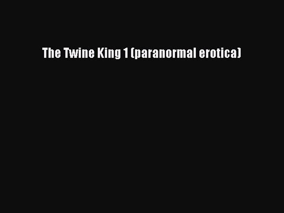 Read The Twine King 1 (paranormal erotica) Ebook Free