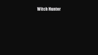 Read Witch Hunter PDF Online