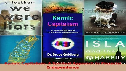 Download  Karmic Capitalism A Spiritual Approach to Financial Independence Free Books
