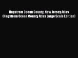 Download Hagstrom Ocean County New Jersey Atlas (Hagstrom Ocean County Atlas Large Scale Edition)
